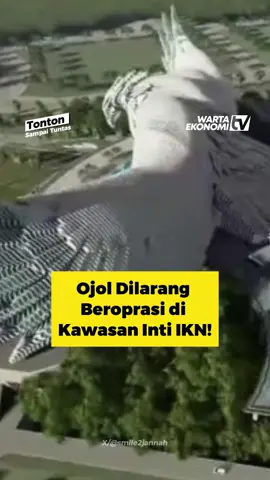 Ojol Dilarang Beroprasi di Kawasan Inti IKN! Lah, gimana? #wartaekonomi #fyp #IKN #iknnusantara #ojol #news #trending #fypシ゚viral