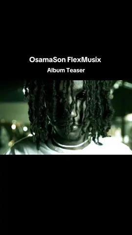 OsamaSon Flex Musix album trailer shot by @tycho #flexmusix#osamasonk#thetoxiclifestyle#tychoburwell#osamaseason 
