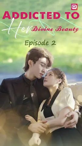 Addicted To Her Diuine Beauty (Episode 2) #story   #shortstory    #lovestory❤️🙏🏼    #短剧mcn影响力大    #恋爱    #短剧推荐官     #moboreels  #talklovestory  #纯爱战士