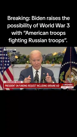 Breaking: Biden raises the possibility of World War 3 with “American troops fighting Russian troops”. #ww3 #joebiden #usa #tiktok #tiktoker #why #crazy 