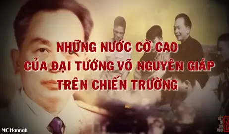 Những nước cờ cao của đại tướng Võ Nguyên Giáp khiến quân sự thế giới phải vắt óc nghiên cứu…. Phần 1 #võnguyêngiáp #chínhtrị #lichsuvietnam #võnguyengiap 