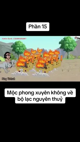 Phần 15- Mộc phong xuyên không về bộ lạc nguyên thuỷ #mocphongxuyenkhongdenbolacnguyenthuy  #xuhuong 