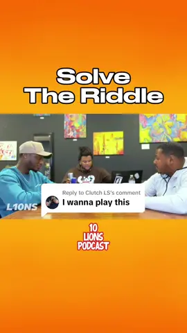 Replying to @Clutch LS Solve The Riddle 🔥🤔 Subscribe to the YT Channel for the Full Podcast!! 🦁 #10LionsPodcast #podcasts #game #trivia #quiz #riddle 