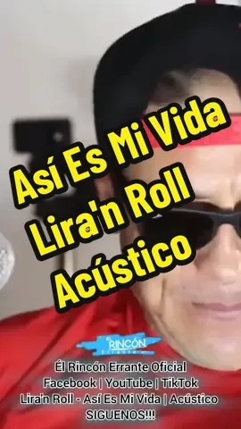 @LiraN'Roll Oficial   | Así Es Mi Vida ( #Acústico )    É𝖑 𝕽𝖎𝖓𝖈ó𝖓 𝕰𝖗𝖗𝖆𝖓𝖙𝖊 𝕺𝖋𝖎𝖈𝖎𝖆𝖑 | Recuerda que estamos en #FYT| Facebook ❤️ YouTube ❤️ TikTok | Síguenos, Comparte y Comenta. Todos Somos 1 - Radio Crónicas MX ❤️ Crónicas Del Rock Urbano Oficial ❤️ Crónicas TVmx ❤️ JR Musical Production.