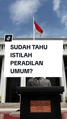 Pernah dengar istilah peradilan umum? tapi sudah tahu apa artinya?  #hukum #suluhhukum #peradilanumum #indonesia 