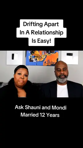 Drifting Apart in a Relationship is Easy! #growingapart #driftingapart #effort #relationshiptips #relationshiptiktok #relationshiphelp #relationshipadvice  #askshauniandmondi #fyp #forthewomen #forthemen #women #men #bestrelationshipadvice #relationshipadviceforwomen #relationshipadviceformen #couplesgivingrelationshipadvice #blackcouples #marriedblackcouple 
