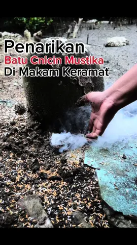 Batu Cincin Mustika, Di Makam Keramat dilakukan oleh Ki Budik Kamdanu #fyppppppppppppppppppppppp #fyp #paranormal #penarikanpusaka #bendapusaka #mustika 