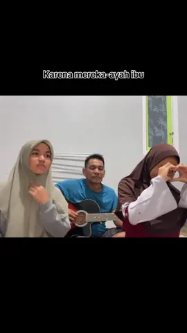 cover dadakan dng ppa😁.  #karenamereka #coverlaguindo #ayahibu#karenamerekaayahibu #karenamerekacover #karenamerekaofficial 