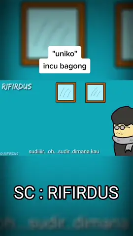 apakah kalian pernah uniko?🗿#fyp #rifirdus #animasilucu #rifirdusfans #incubagong 