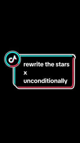 dua-duanya lagu favorittt 😫🎧 #rewritethestars #unconditionally #liriklagu #lyrics #fyp 