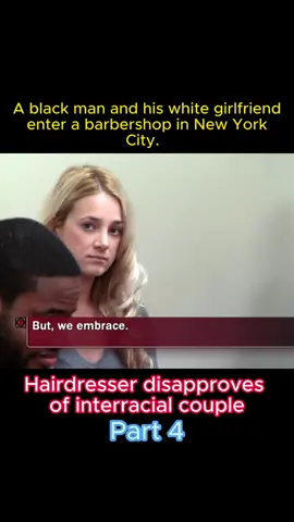 part4 Hairdresser disapproves of interracial couple A black man and his white girlfriend enter a barbershop in New York City. #whatwhouldyoudo #custom #maga #fy #abcxyz #foryourpage #virall #family #louisiana