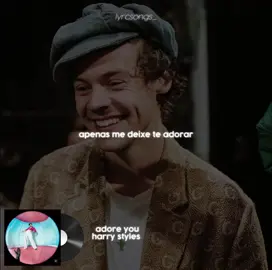 adore you - harry styles #fyp #harrystyles #adoreyou #fineline #adoreyouharrystyles #harrystylesedit #finelineharrystyles #eroda #lirycs #music #traducao #viralmusic #foryou #fy #fyy 