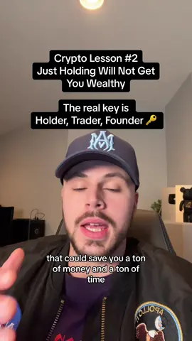 Crypto Lesson Pt. 2 - JUST holding will not get you wealthy! The real key is holder, trader, founder 🔑 #crypto #money #bitcoin 