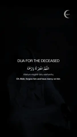 Dua for the dead 'Anas b. Malik said: I heard the Prophet (ﷺ) say (while offering prayer on a dead body): O Allah! forgive him, have mercy upon him. Give him peace and absolve him. Receive him with honour and make his grave spacious. Wash him with water, snow and hail, cleanse him from faults as is cleaned a white garment from impurity. Requite him with an abode more excellent than his abode, with a family better than his family, and with a mate better than his mate, and save him from the trial of the grave and torment of Hell.  - Sahih Muslim 963 d #dua #deceased #dead #muslimtiktok 