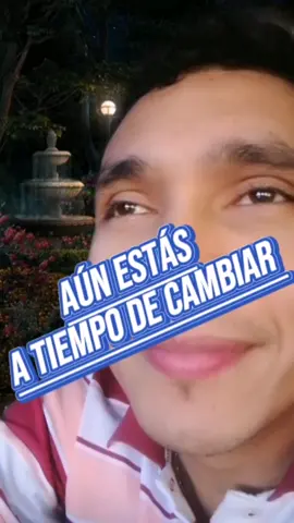 AÚN ESTÁS A TIEMPO DE CAMBIAR @Jesus Bolaño #en_para_ti #reflexion #motivation 