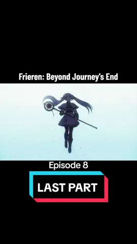 Frieren: Beyond Journey's End Episode 8 Last Part #frierenanime #frierenbeyondjourneysend #frieren #episode8 #lastpart 