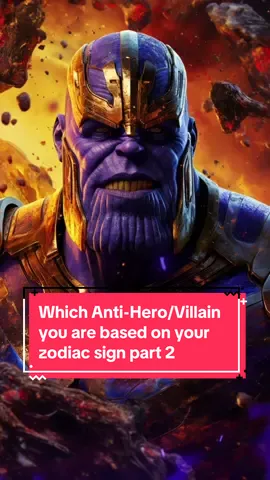 Which Anti-hero you are based on your zodiac sign 🔮 #zodiac #zodiacsigns #horoscope #astrology #astrologytiktok #villain 