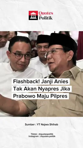 Flashback! Janji Anies Tak Akan Nyapres Jika Prabowo Maju Pilpres #aniesbaswedan #prabowo #pilpres2024 