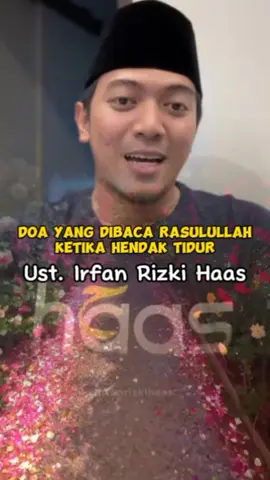 Doa yang Dibaca Rasulullah Ketika Hendak Tidur - Ustadz Irfan Rizki Haas #ceramah #ceramahsingkat #ceramahpendek #ceramahislam #nasehat #nasehatislami #nasehatbijak #nasehatbijaksana 