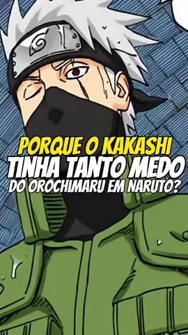 Porque o Kakashi teve medo de lutar contra o Orochimaru mas não teve contra o Itachi em Naruto Clássico?