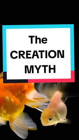 The Creation Myth- Part 1