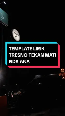 tresno tekan mati🎶 #tresnotekanmati #ndxaka #liriklagu #lagujawa #jawapride #jowopride #fyp #fypシ #trending #templatecapcut #indonesia #CapCut 