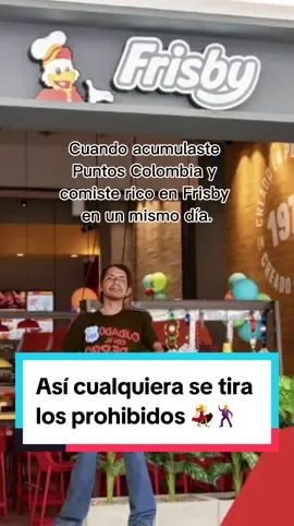 Con ese combo a cualquiera le dan ganas de tirarse los prohibidos.💃🏻🕺🏻 #PuntosColombia @elpollofrisby 🍗