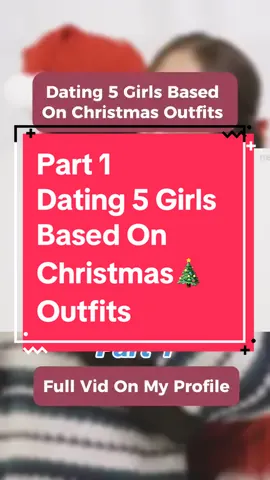 Part 1 | Dating 5 Girls Based On Christmas Outfits #christmas #outfit #date #girls #vs #clips #trending #viral #fyp #youtube