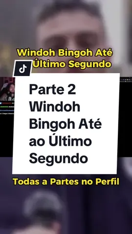 Parte 2 - Windoh Bingoh Até ao Último Segundo #youtube #tuga #pt #react #windoh #wuant #clips #monetizartiktok #trending #vira #fyp
