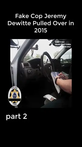 Police Tube Fake Cop Jeremy Dewitte Pulled Over in 2015 2