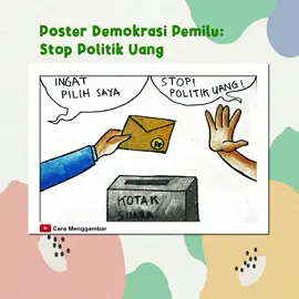 Menggambar Poster Tema Demokrasi Pemilu Stop Politik Uang #caramenggambar #poster #demokrasi #pemilu #politik #politikuang
