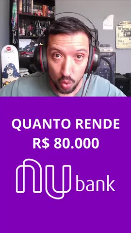 quanto rende 80 mil reais nas caixinhas do NuBank #nubank #educacaofinanceira #financaspessoais #edfinanceira #sejarico