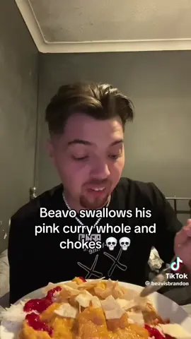 #beavo beavo swallows pink chilliz curry whole and chokes 