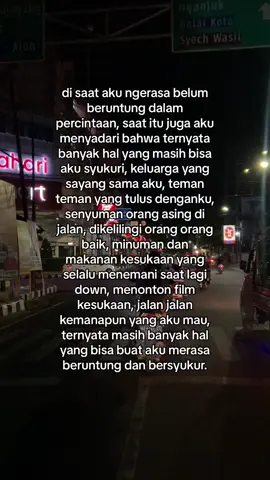 #bersyukurlah #beruntungdalampercintaan #beruntung #katakataberkelas #katakatabersyukur #halhalbaik #backburner #backburnerniki #gapapa 