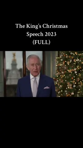 The King’s Christmas Speech 2023 #fyp #buckinghampalace #kingcharles #christmas #royalfamily #kingsspeech #christmasmessage #london #royaltok 