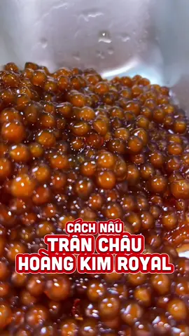 Trả lời @Liễu Cách nấu trân châu hoàng kim mini royal  #tobeefood #tranchau #tranchauroyal #sieudaubep #trasuatranchau #topping #tranchauhoangkim #xemngaymeohay #trasua #ancungtiktok #reviewanngon #moquantrasua #phachedouong 
