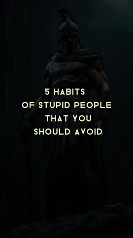 5 Habits Of Stupid People That You Should Avoid. #moveinsilence #MoveForward #Nevergiveup #SelfImprovement #yourlife #Friends #life  #Foryou #fyp #mindset #motivation #inspirationalstories #inspirationalquotes #Stupid #HabitsOfStupid #stupidpeople #avoid 