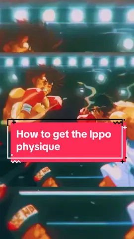 How to get the Ippo physique. #ippo #hajimenoippo #aestheticphysique #physique #GymTok #gymrat #gym #boxingtraining #boxing 