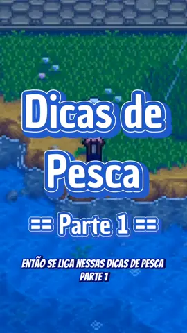 Dicas de Pesca no Stardew Valley! 🐟🐠🐡🎣 #stardewtips #stardewvalley #stardew #stardewtok 