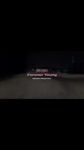 forever young dance practice credits to the owner #yg #blackpink #dancepractice #blink #fyppppppppppppppppppppppp #fypシ゚viral #treanding #kpopfyp 