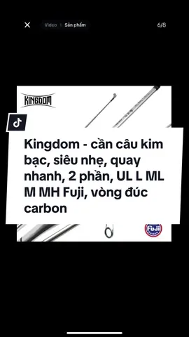 Kingdom - cần câu kim bạc, siêu nhẹ, quay nhanh, 2 phần, UL L ML M MH Fuji, vòng đúc carbon#cauca #caulure #phukiencauca #phukiencaulure #đồ_câu_lure #docaulure #kingdomfishing #kingdomfishingvn16 