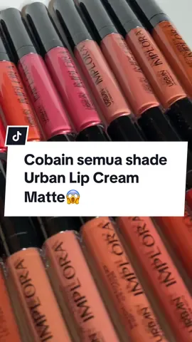 Cobain semua shade Urban Lip Cream Matte😱 #ApprovedByMe #wajibpunyaimplora #imploracosmetics #cantiktiapdetik #urbanlipcreammatte 
