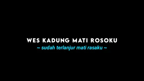 #CapCut wes kadung mati rosoku #trendingvideo #lyrickDN 