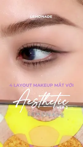 Hướng dẫn 4 kiểu đánh mắt ứng dụng hằng ngày với Aesthetic Version 2✨ #Lemonade #AestheticVer2 #makeupdedang #easymakeup #dadang