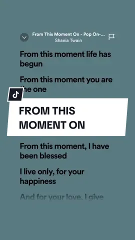 From This Moment On🎶by:Shania Twain#songlyrics #spotify #fypviral 