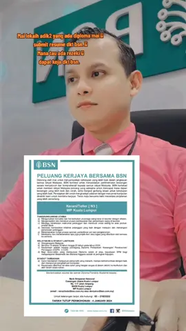 Vacancy bsn dh open.. Mari cpt adik2 lpasan Diploma apply kerja dkt bsn.. Syarat2 boleh tgok dkt bawah. PELUANG KERJAYA BERSAMA DI BANK BSN Jawatan: Kerani/Teller Lokasi: WP Kuala Lumpur KELAYAKAN & SYARAT LANTIKAN: a) Warganegara Malaysia. b) Berumur di antara 18 tahun hingga 25 tahun pada tahun 2024. c) Keutamaan adalah kepada pemegang Diploma Perbankan/ Kewangan/ Perakaunan/ Perniagaan (CGPA: ≥ 3.00) d) Bagi calon-calon yang mempunyai Diploma selain di atas, keputusan SPM bagi matapelajaran Matematik dan Bahasa Inggeris adalah di peringkat Kepujian. SYARAT TAMBAHAN: a) Calon hendaklah mempunyai personaliti yang menarik, mampu berkomunikasi dengan baik dan mempunyai pengetahuan komputer. b) Keutamaan diberikan ke atas calon yang bergiat cergas di dalam aktiviti ko-kurikulum dan aktif dalam acara sukan. Sila kemukakan resume dan salinan Diploma/Transkrip Akademik kepada: Bank Simpanan Nasional Cawangan Utama Kuala Lumpur No 117 Jalan Ampang 50450 Kuala Lumpur untuk keterangan lanjut, sila hubungi: 0321623222 atau emel resume ke norazlinda@bsn.com.my atau deviyana@bsn.com.my TARIKH TUTUP PERMOHONAN :  4 JANUARI 2024 #jobsearch #jobhunting #banking #jawatankosong #jawatankosongterkini #kerjabank #searchjobs #fyp #berandatiktok #malaysia #malaysiatiktok #lepasandiploma #kualalumpur 