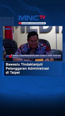 Ketua Badan Pengawas Pemilihan Umum (Bawaslu) Rahmat Bagja menyatakan kasus pengiriman surat suara oleh Panitia Pemilihan Luar Negeri (PPLN) Taipei telah ditelusuri oleh Panitia Pengawas Pemilihan Umum atau Panwaslu Luar Negeri. BIB #MNCTV #News #Berita #Bawaslu #SuratSuara #Pemilu2024 #PelanggaranPemilu