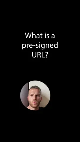 What is a pre-signed URL?  In particular, pre-signed URLs are great for retrieving large resources. #software #computerscience 