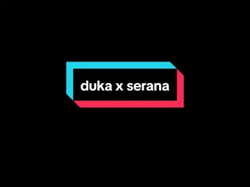 new version, di ulang ulang makin deep 😭 #dukaxserana 