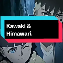Kawahima🥰#kawaki #kawakiuzumaki #himawari #himawariuzumaki #borutonarutonextgenerations #anime 